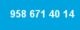958 671 40 14 958 671 40 14